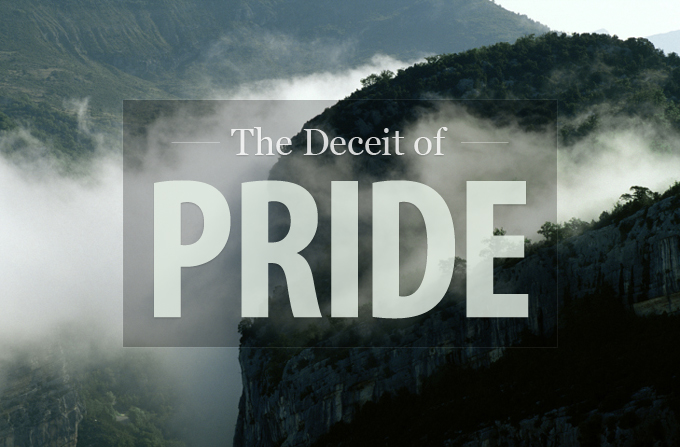The Deceit of Pride